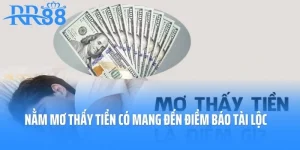 Nằm Mơ Thấy Tiền Có Thật Sự Mang Đến Điềm Báo Tài Lộc Hay Không?