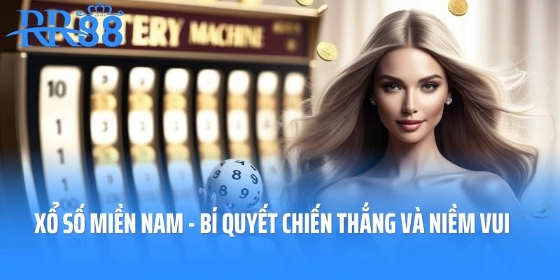 Xổ Số Miền Nam - Bí Quyết Chiến Thắng Và Niềm Vui Bất Ngờ